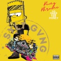 King Khrome、Mo3 - Go hard for the money (feat. Mo3)