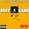 BiGG Motion Blayze、Li Pressure - Not A Game (feat. Li Pressure)(Explicit)