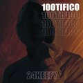 24Keefy - 100-tifico (Explicit)