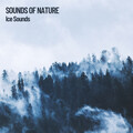 The Nature Soundscapes、Epic Soundscapes、Relaxing Music - Mountain Through Ice