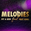 Max Louis、Marco Iacobini、Alessandro Alessandroni、Federico Corradini、Ivy & Dew - 03 Melodies (MiamiClubVersionShortEditbyGioia&Minieri/Are2ms)