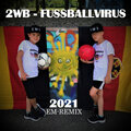 Fussballvirus - 2021 Em-Remix