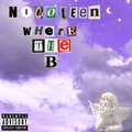 Nicoteen - Where The B (Explicit)