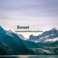 Sweet Piano (Instrumental Relaxing Piano)