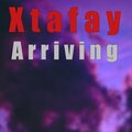 Xtafay - Arriving