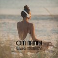 Om Namah Shivaya Meditation: Divine and Peaceful Meditation Music