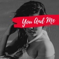 You And Me (Explicit)