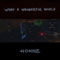 HONNE - What A Wonderful World
