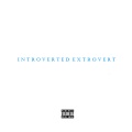 Introverted Extrovert (Explicit)