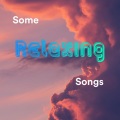 Some Relaxing Music、Some Music to Relax、Some Zen Music - When the Sun Is Out