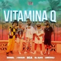 Vitamina Q (feat. Justin Quiles & Lirico En La Casa)(Explicit)