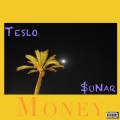 Teslo、$uNar - Money (Explicit)