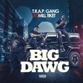 T.R.A.P. Gang、Mill Tiket - Big Dawg (Explicit)
