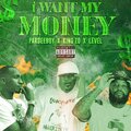 Pardeeboy、King Zo、LEVEL - I want my money (feat. King Zo & Level)(Explicit)