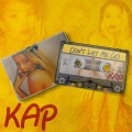 Kap - Don't Let Me Go