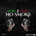 Ysn Corey、FNDT Trap - No Smoke (feat. YSN Corey)(Explicit)