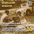 Schellack Schätze: Treasures on 78 RPM from Berlin, Europe & the World, Vol. 55