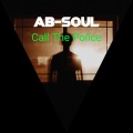 Ab-Soul - Call the Police (Explicit)