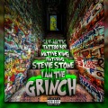 I Am The Grinch (feat. Stevie Stone Tattoo Rob & Sav-Matic)