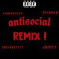 Antisocial (feat. SiyahXO, SheLoveTyyy & Jripey) [Remix] [Explicit]