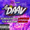 DJ DAAV、MC Menor Broonks、MC NTS、MC Bill Da ZO - Agressivão Do Savetron - Tua Mãe Sabe Natalha