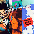 Boogiemonsters、Lee Majors、VEX - 2 Verse Killa 1 Bar Assassin (BoogieBabees Remix|Explicit)