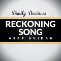 Family Business - Reckoning Song