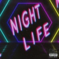 Night Life (Explicit)