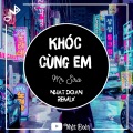 Nhật Đoàn、Mr.Siro - Khóc Cùng Em (feat.Mr.Siro|Remix)