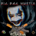 Big Bag Hustle (Explicit)