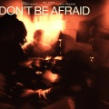 Don't Be Afraid (Nicola Cruz Remix)