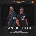 Rajesh Dogra、Aseem Sharma、3rd String Music、Annie Sukosh - KANGRI FOLK (feat. Rajesh Dogra Aseem Sharma & Annie Sukosh)
