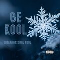 Intl Kool - Be Kool (Explicit)
