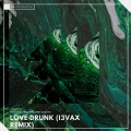 Love Drunk (Remix)