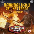 Bahubalikku Oru Kattappa (From 