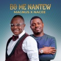 magnus、Nacee - BO ME NANTEW (feat. Nacee)