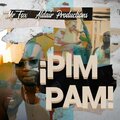 Mr. Fox、Aldair Productions - ¡PIM PAM! (Explicit)