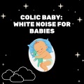 White Noise Radiance - Ocean Wave Sounds for Colic Baby