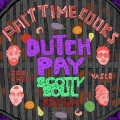 Dutch Pay (Feat. Vasco Joe Rhee)(Scotty Soul Remix|Explicit)