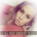 We All Need Somebody To Love