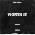 Unmarked - Worth It (Explicit)