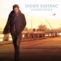 Didier Sustrac - Je casse la baraque