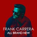 Frank Carrera - ALL BRAND NEW