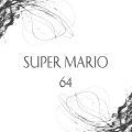 Savage Melody - Super Mario 64 Maine Theme