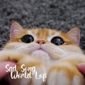 World Lofi、Lucky Handrian - Sad Song