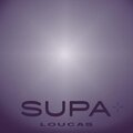 Loucas - SUPA (Explicit)
