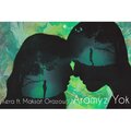 Maksat Orazow、Kera - Aramyz Yok (feat. Maksat Orazow)
