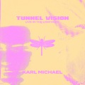 Tunnel Vision (Live in the Vineyard)