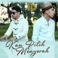 ID - Kau Pilih Menyerah