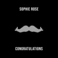 Sophie Rose - Congratulations (Explicit)